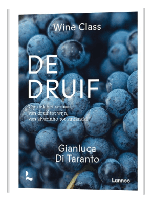 Wine Class - De Druif - Ontdek het verhaal van druif tot wijn, van alvarinho tot zinfandel - Gianluca Di Taranto