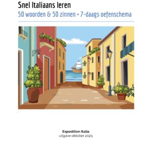 Snel Italiaans leren - 50 woorden & 50 zinnen + 7-daags oefenschema